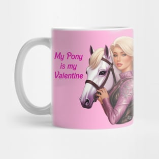 My pony is my Valentine Mug